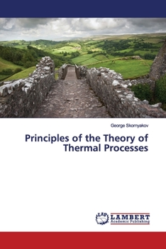 Paperback Principles of the Theory of Thermal Processes Book