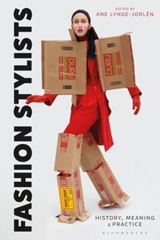 Paperback Fashion Stylists: History, Meaning and Practice Book