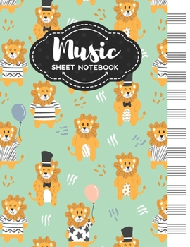 Paperback Music Sheet Notebook: Blank Staff Manuscript Paper with Cute Lion Design Themed Cover Book