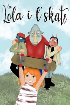 Paperback La Lola i l'skate [Catalan] Book