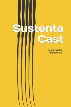 Paperback Sustenta Cast: Monetizador Impactante [Portuguese] Book