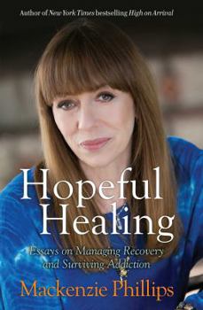 Paperback Hopeful Healing: Essays on Managing Recovery and Surviving Addiction Book