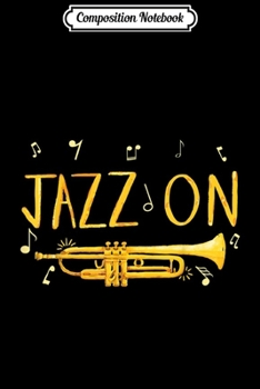 Composition Notebook: Jazz music - Gift for Jazz lover and Trumpet player Journal/Notebook Blank Lined Ruled 6x9 100 Pages