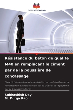 Paperback Résistance du béton de qualité M40 en remplaçant le ciment par de la poussière de concassage [French] Book