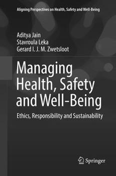 Paperback Managing Health, Safety and Well-Being: Ethics, Responsibility and Sustainability Book