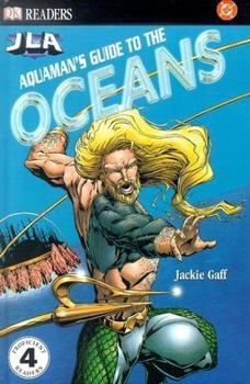 Aquaman's Guide to the Ocean - Book  of the DK Readers: JLA