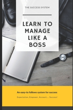 Paperback The Success System: Learn to Manage Like a Boss Book
