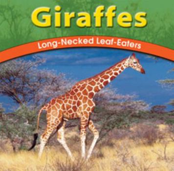 Hardcover Giraffes: Long-Necked Leaf-Eaters Book