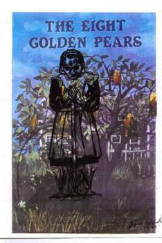 Paperback The Eight Golden Pears: http: //www.amazon.com/The-Eight-Golden-Pears-ebook/dp/B00CDZYVNW/ref=sr_1_2?ie=UTF8&qid=1379783134&sr=8-2&keywords=Do Book