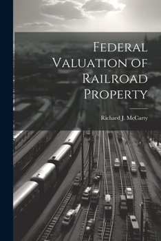 Paperback Federal Valuation of Railroad Property Book