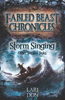 Storm Singing and Other Tangled Tasks - Book #3 of the First Aid for Fairies