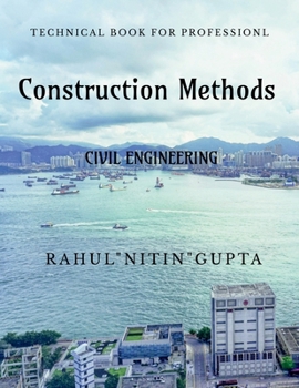 Construction Methods: For Civil Engineers