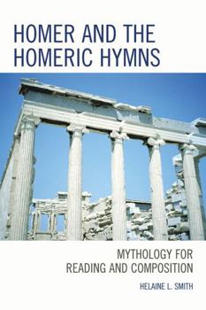 Paperback Homer and the Homeric Hymns: Mythology for Reading and Composition Book