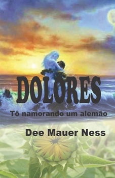 Paperback Dolores. Tô namorando um alemão [Portuguese] Book