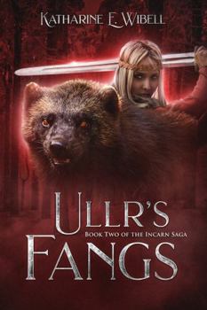 Ullr's Fangs - Book #2 of the Incarn Saga