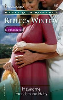 Mass Market Paperback Having the Frenchman's Baby: Brides of Bella Lucia Book