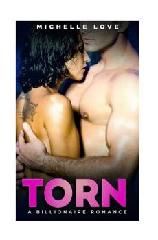 Paperback Torn: A Billionaire Romance Series Book