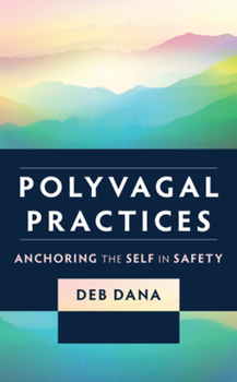 Paperback Polyvagal Practices: Anchoring the Self in Safety Book