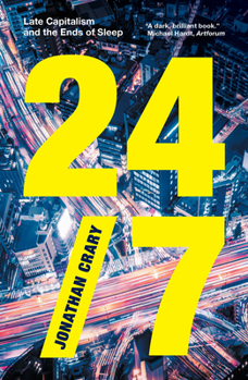 Paperback 24/7: Late Capitalism and the Ends of Sleep Book