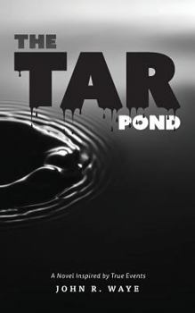 Paperback The Tar Pond: A novel inspired by true events Book