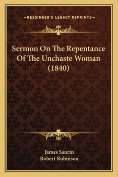 Paperback Sermon On The Repentance Of The Unchaste Woman (1840) Book