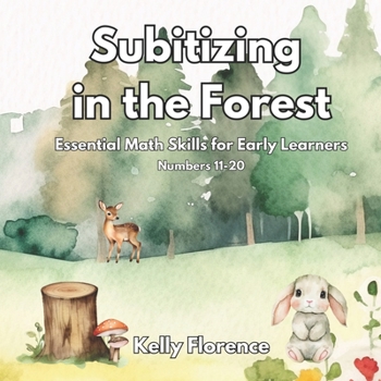 Paperback Subitizing in the Forest: Essential Math Skills for Early Learners (Numbers 11-20) Book