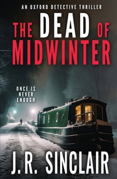The Dead of Midwinter: An Oxford Detective Thriller