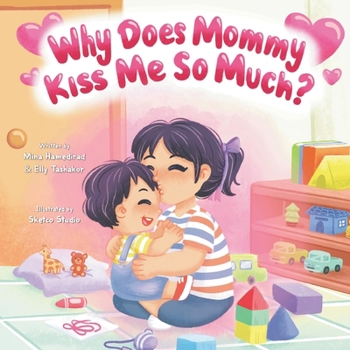 Paperback Why Does Mommy Kiss Me So Much? Book