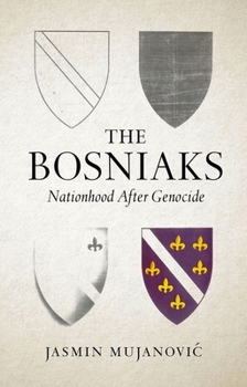 Paperback The Bosniaks: Nationhood After Genocide Book