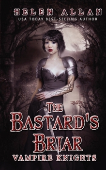 Paperback The Bastard's Briar: Vampire Knights Book 3 Book