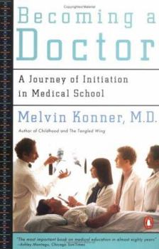 Paperback Becoming a Doctor: A Journey of Initiation in Medical School Book