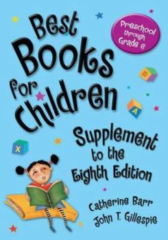 Hardcover Best Books for Children, Supplement to the 8th Edition: Preschool Through Grade 6 Book