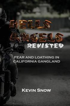 Paperback Hell's Angels Revisited: Fear and Loathing in California Gangland Book