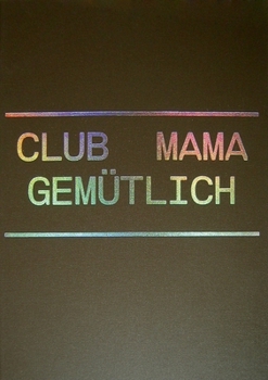 Hardcover Christiaan Bastiaans: Club Mama Gemütlich Book