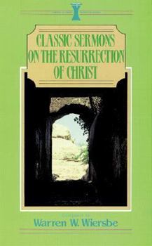 Classic Sermons on the Ressurrection of Christ (Classic Sermons) - Book  of the Kregel Classic Sermons
