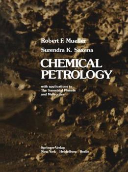 Hardcover Chemical Petrology: with applications to The Terrestrial Planets and Meteorites Book