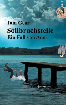 Paperback Sollbruchstelle: Ein Fall von Adel [German] Book