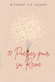 Paperback 31 Poésies pour sa Reine [French] Book