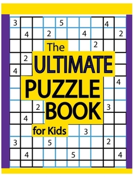 Paperback The Ultimate Puzzle Book for Kids: 200 Sudoku Puzzles for Kids 8 to 12 with Solutions [Large Print] Book
