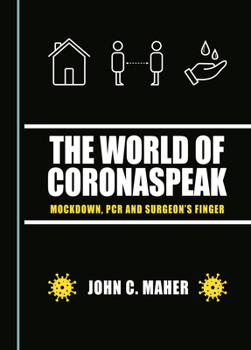 The World of Coronaspeak: Mockdown, PCR and Surgeon's Finger