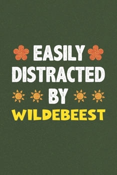 Easily Distracted By Wildebeest: Wildebeest Lovers Funny Gifts Dot Grid Journal Notebook 6x9 120 Pages
