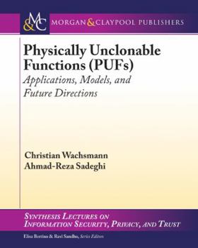 Paperback Physically Unclonable Functions (PUFs): Applications, Models, and Future Directions Book