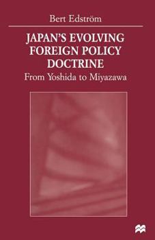 Paperback Japan's Evolving Foreign Policy Doctrine: From Yoshida to Miyazawa Book
