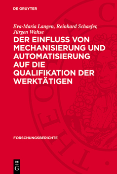Hardcover Der Einfluss Von Mechanisierung Und Automatisierung Auf Die Qualifikation Der Werktätigen [German] Book