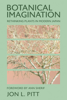 Paperback Botanical Imagination: Rethinking Plants in Modern Japan Book