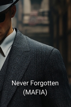 Paperback Never Forgotten (MAFIA) Book