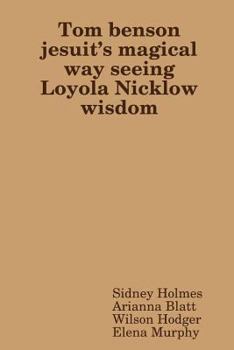 Paperback Tom benson jesuit's magical way seeing Loyola Nicklow wisdom Book