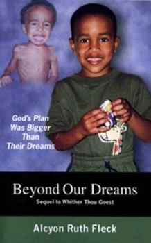 Paperback Beyond Our Dreams: Sequel to Whither Thou Goest Book