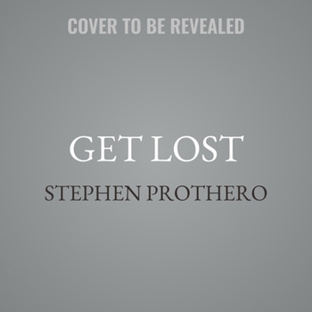 MP3 CD Get Lost: Why We Need to Rediscover the Spiritual Practice of Wandering Book