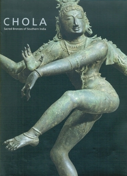 Hardcover Chola: Secred Bronzed of Southern India Book